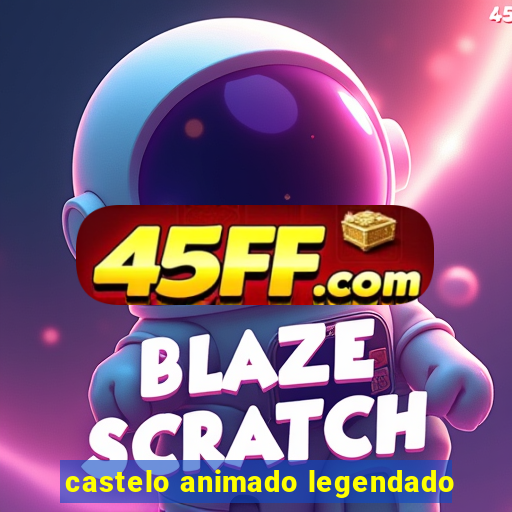 castelo animado legendado